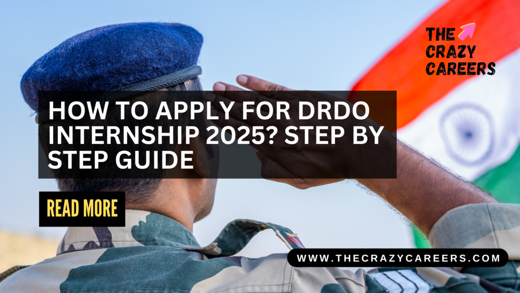 DRDO-Internship-2025_The-Crazy-Career